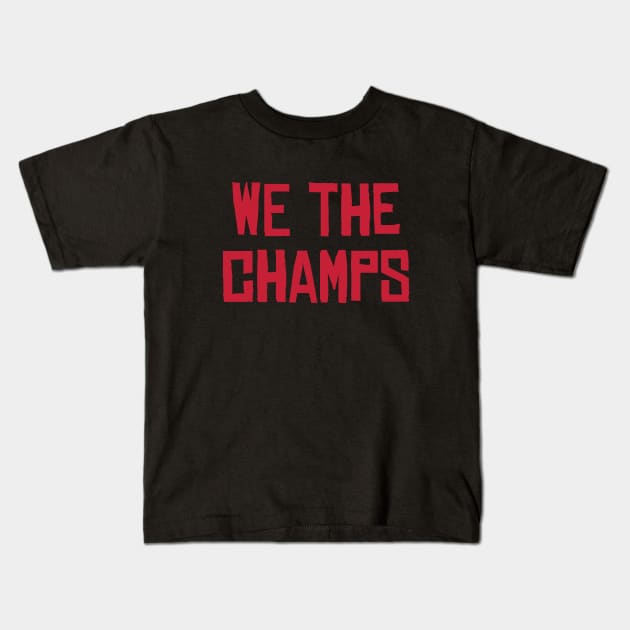 We The Champs - Black/Red Kids T-Shirt by KFig21